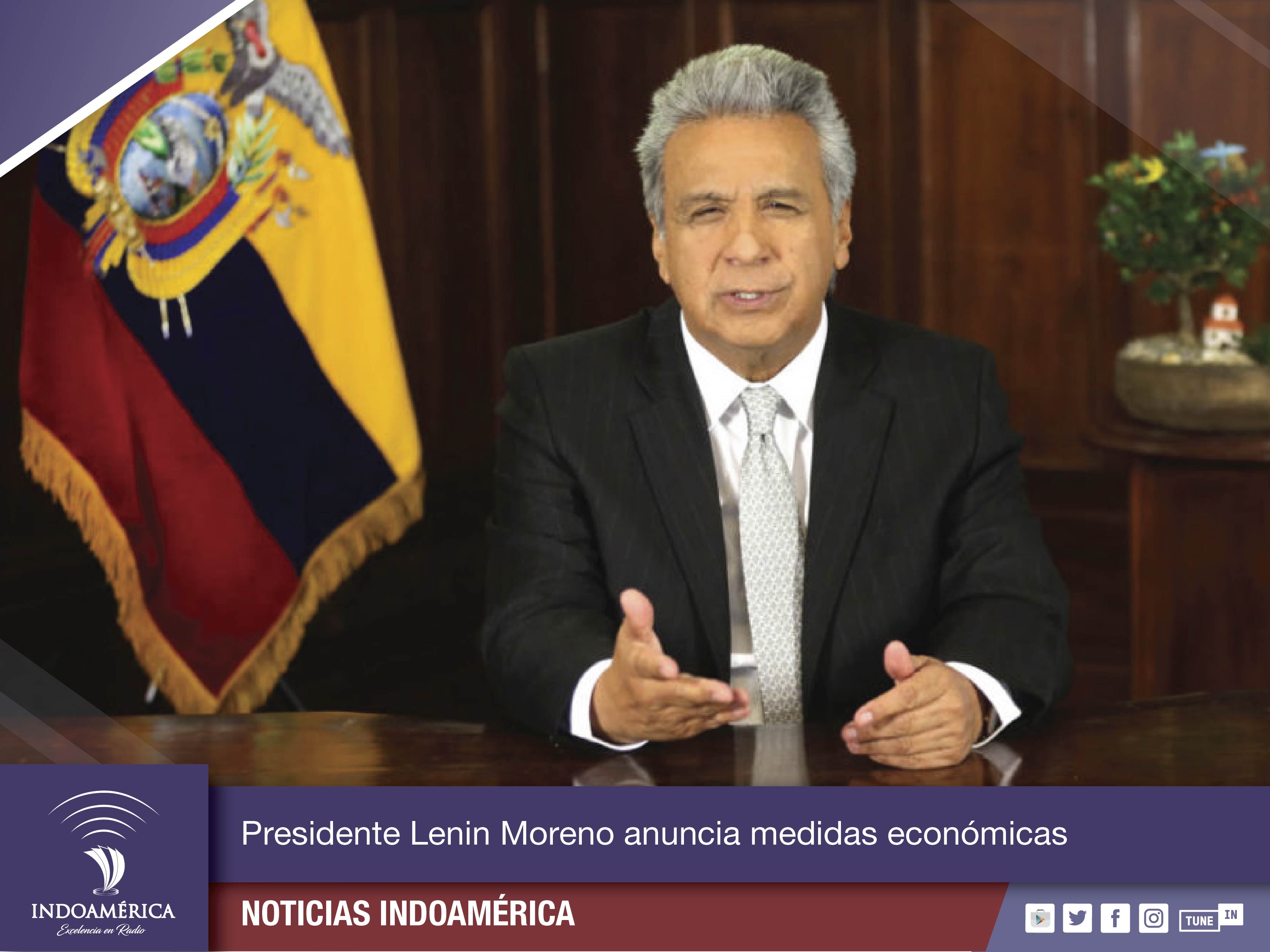Lenin Moreno anuncia medidas económicas y llama a las fuerzas políticas a un acuerdo de unidad